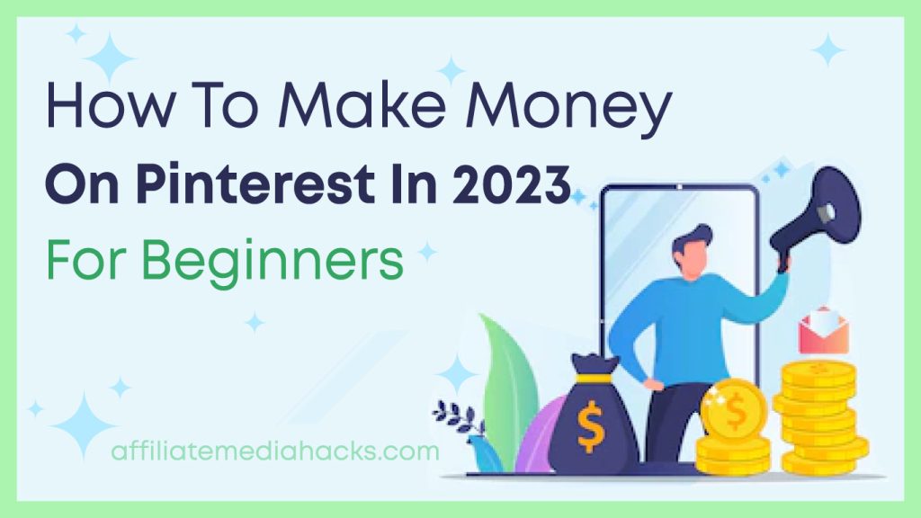 Make Money on Pinterest in 2023 For Beginners