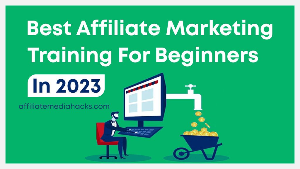 Best Affiliate Marketing Training for Beginners in 2023