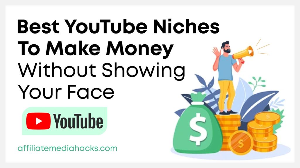 Best YouTube Niches to Make Money Without Showing Your Face