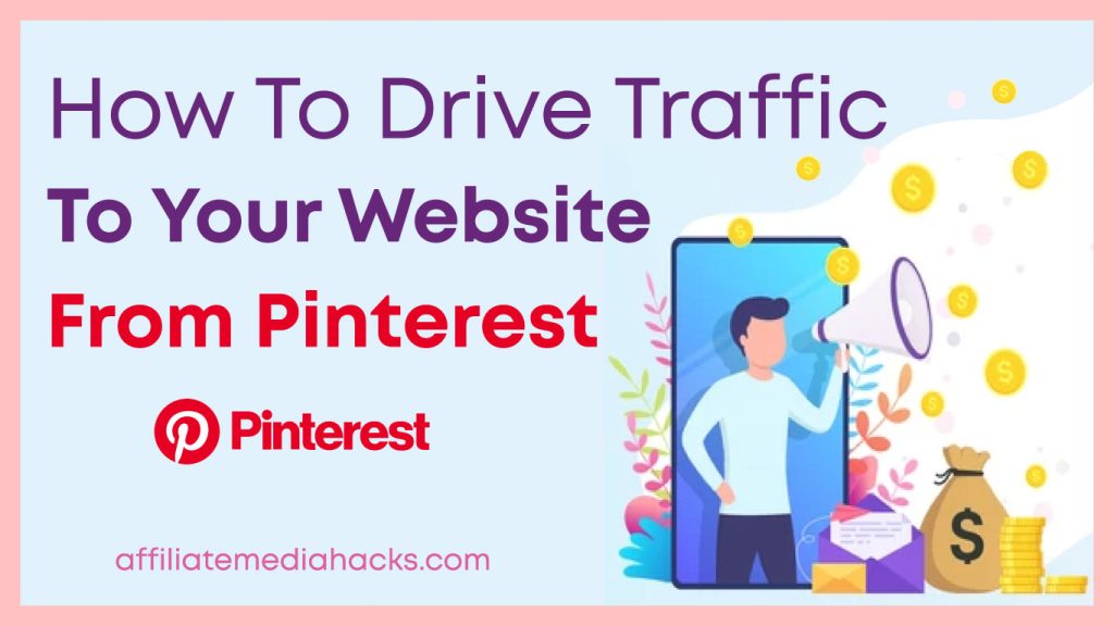 Drive Traffic to Your Website from Pinterest