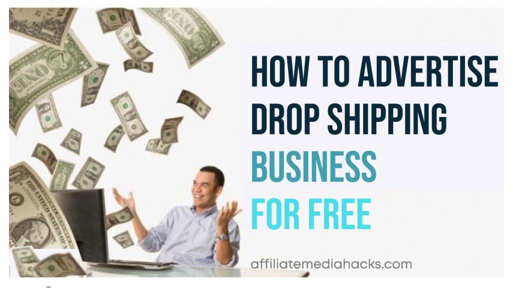 Advertise Dropshipping Business for Free