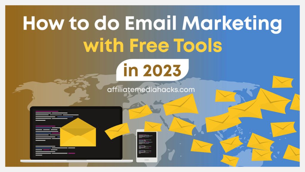 Email Marketing with Free Tools in 2023