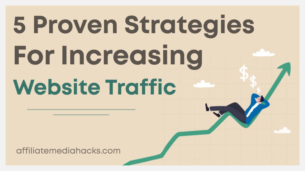 5 Proven Strategies for Increasing Website Traffic