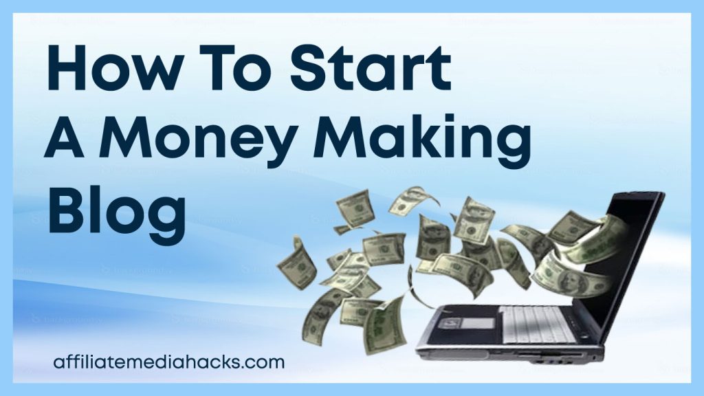Start a Money Making Blog