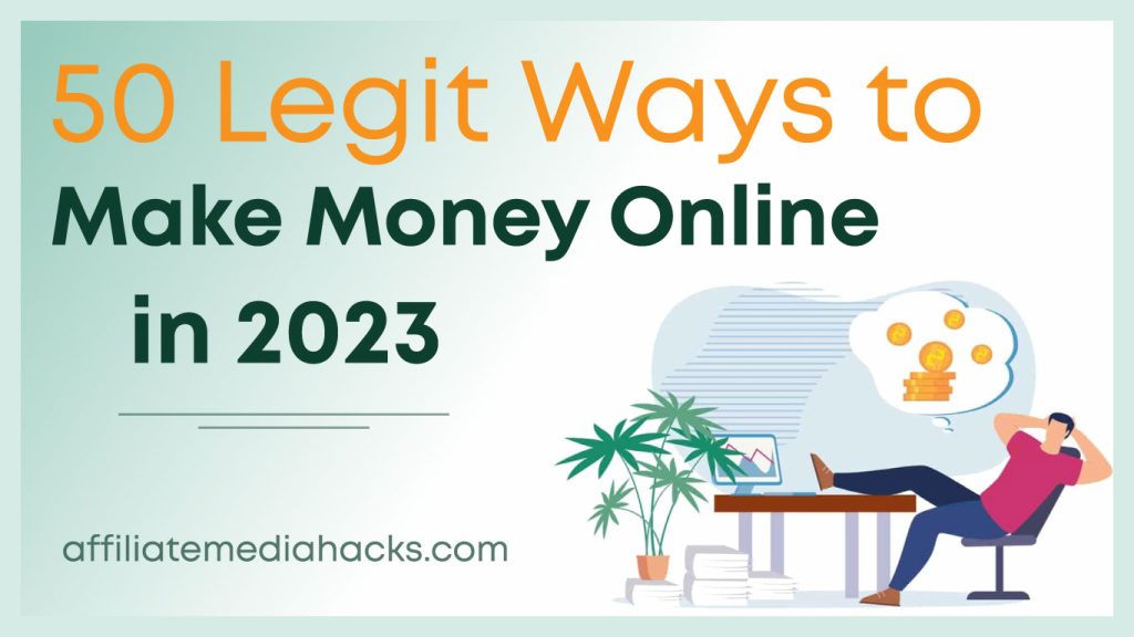 50 Legit Ways to Make Money Online in 2023