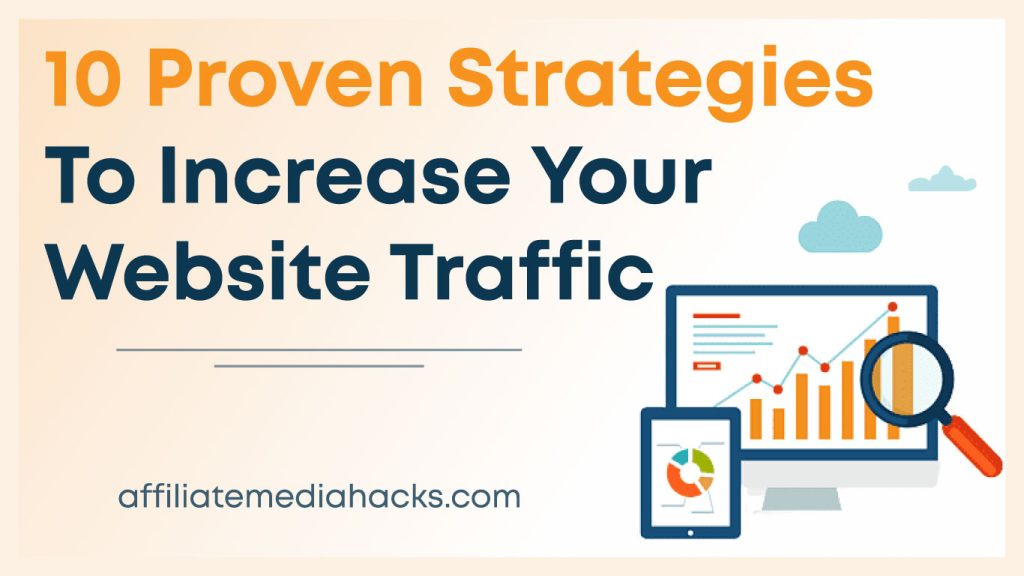 10 Proven Strategies to Increase Your Website Traffic