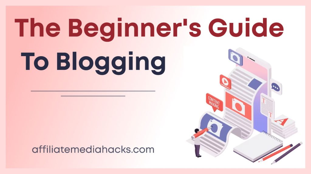 The Beginner's Guide to Blogging