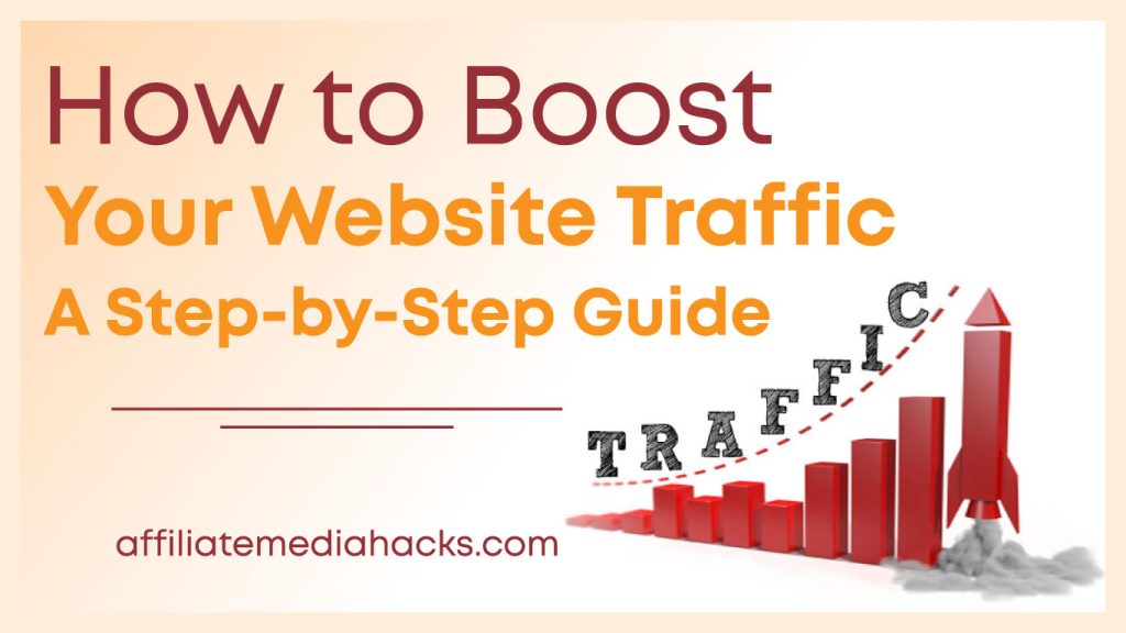 Boost Your Website Traffic: A Step-by-Step Guide