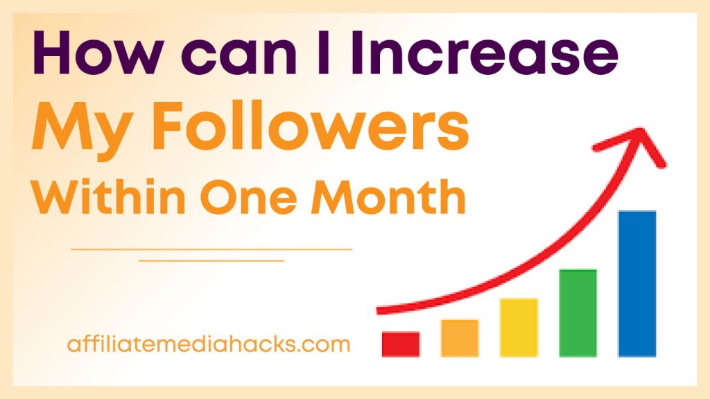 I Increase my Followers within One Month
