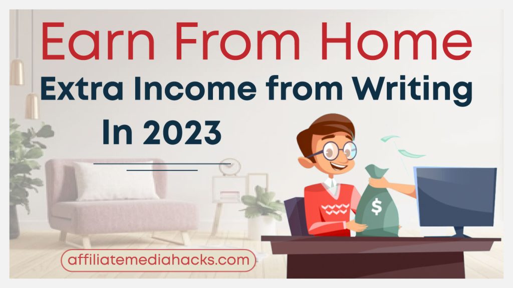 Earn From Home | Extra Income from Writing | In 2023