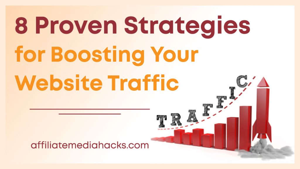 8 Proven Strategies for Boosting Your Website Traffic