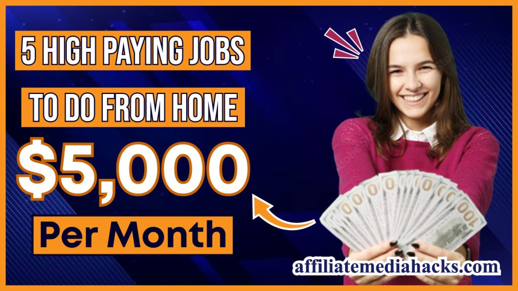 5 High Paying Jobs to Do From Home: $5,000 Per Month