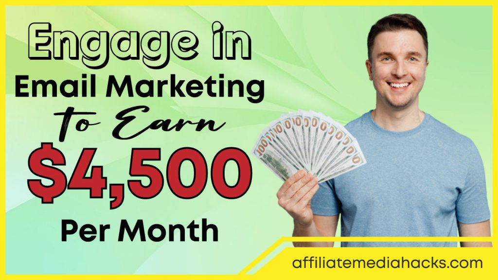 Email Marketing to Earn $4,500 Per Month