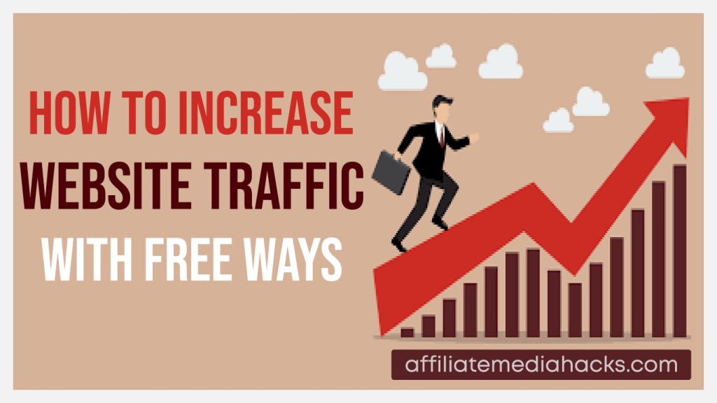 Increase Website Traffic with FREE Ways