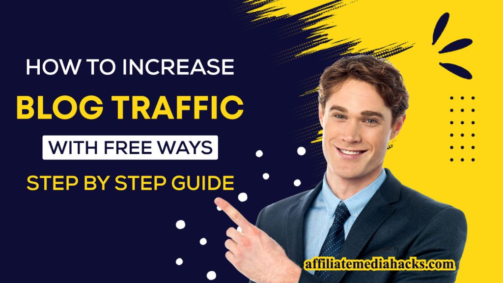 Increase Blog Traffic with FREE ways - step by step guide
