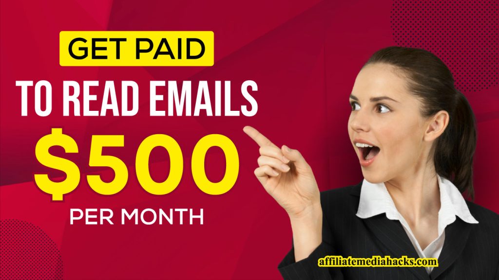 Get Paid to Read Emails $500 per month