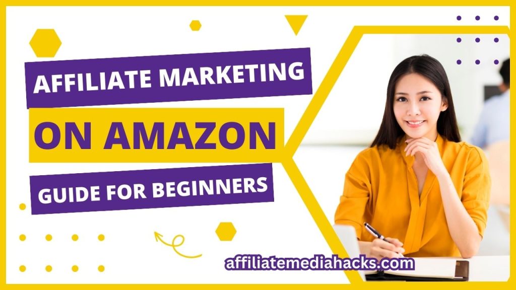 Affiliate Marketing on Amazon - Guide for Beginners