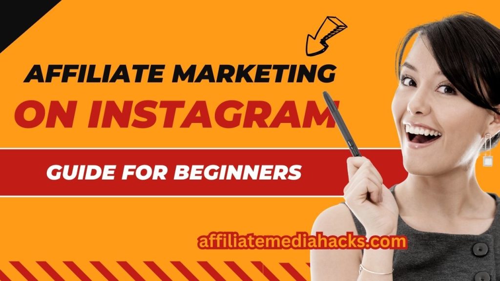 Affiliate Marketing on Instagram - guide for beginners