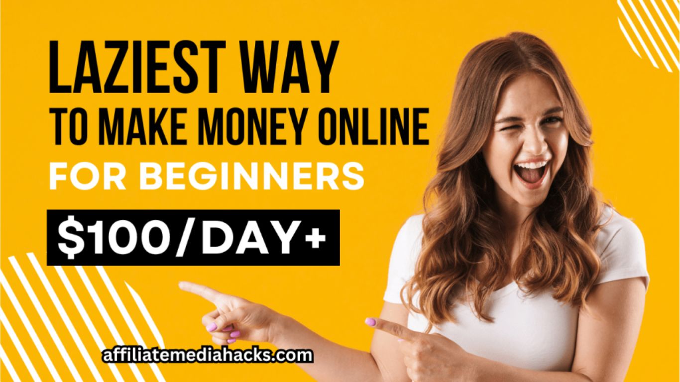 Laziest Way to Make Money Online